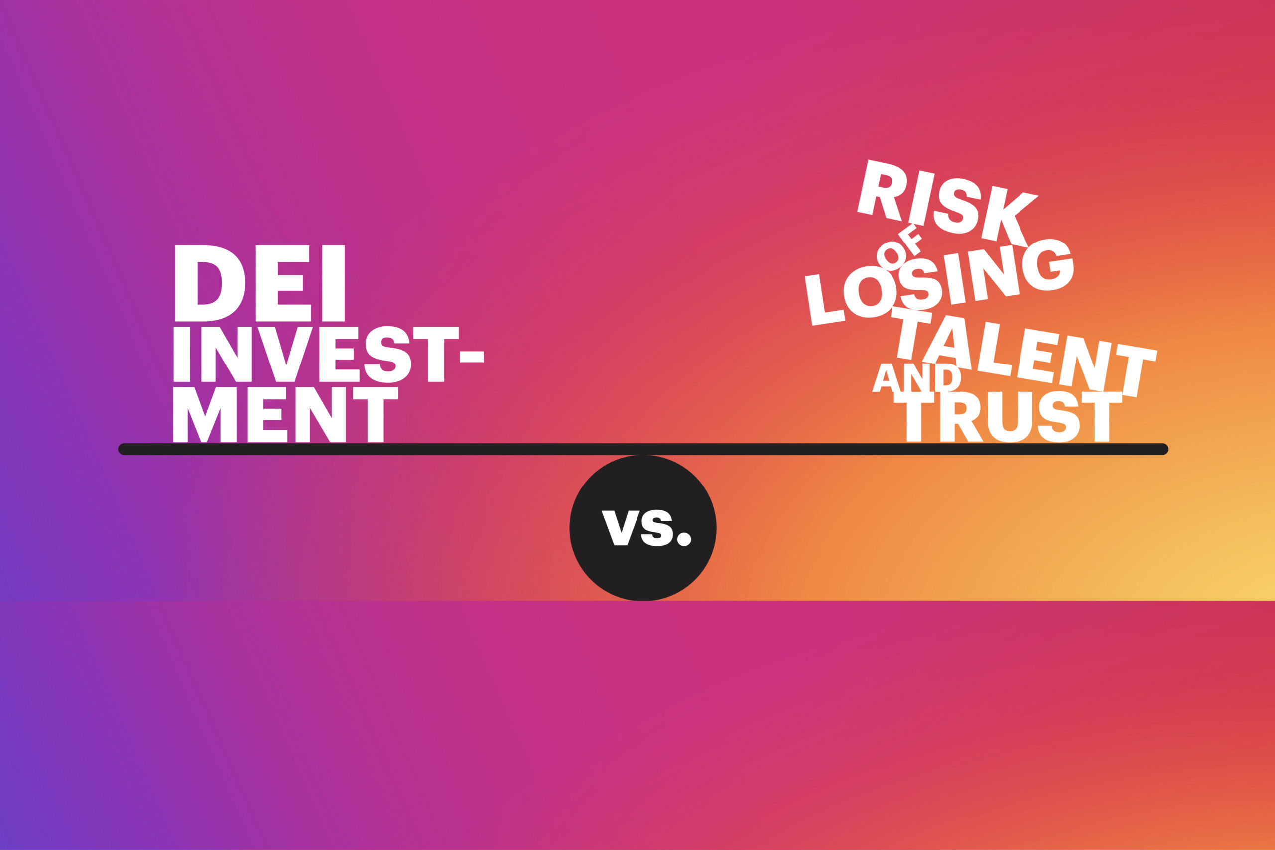 The DEI Dilemma: Why Strong Brands Can’t Afford to Retreat